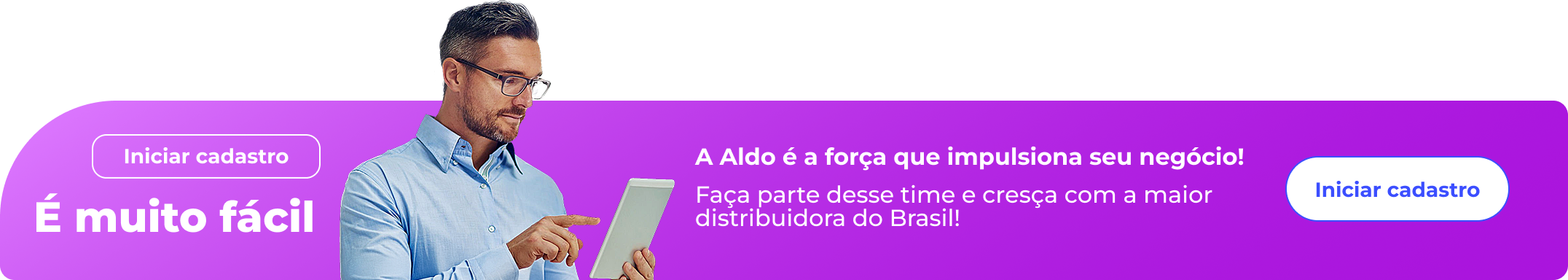 A Aldo é a força que impulsiona seu negócio! Faça parte desse time e cresça com a maior distribuidora do Brasil!
